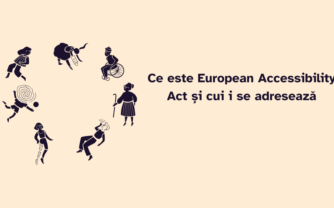 Ce este European Accessibility Act și cui i se adresează